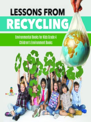 cover image of Lessons from Recycling--Environmental Books for Kids Grade 4--Children's Environment Books